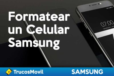 Cómo formatear un celular Samsung