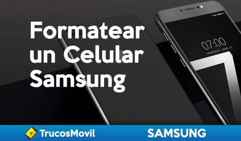 Cómo formatear un celular Samsung