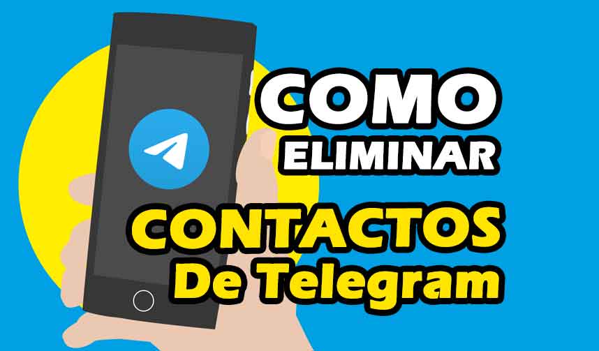 Como eliminar contactos de Telegram